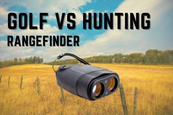 Golf Rangefinder vs. Hunting Rangefinder